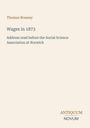 Thomas Brassey: Wages in 1873, Buch