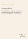 Text: 
"Edward Vernon Arnold
Roman Stoicism
Being Lectures on the History of the Stoic Philosophy...
ANTIQUM NOVUM" 

Helles, minimalistisches Design.