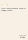 Henry S. Salt: Animals' Rights Considered in Relation to Social Progress, Buch
