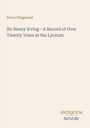 Text: "Sir Henry Irving—A Record of Over Twenty Years at the Lyceum", "Percy Fitzgerald", "ANTIQUUM NOVUM". Beiger Hintergrund.