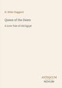 Text: "H. Rider Haggard, Queen of the Dawn, A Love Tale of Old Egypt, ANTIQUUM NOVUM". Schlichtes, elegantes Buchcover.