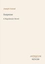 "Joseph Conrad, Suspense: A Napoleonic Novel. Antiquum Novum" auf beigem Hintergrund. Minimalistisches Design.