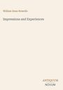 Der Text „William Dean Howells, Impressions and Experiences, ANTIQUUM NOVUM“. Schlichtes Design auf beigem Hintergrund.