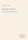 „Sydney C. Grier, The Kings of the East, A Romance of the Near Future“ steht zentral, unten „ANTIQUM NOVUM“. Beige Hintergrund.