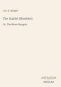 Buchtitel "The Scarlet Shoulders" von Jos. E. Badger. Untertitel "Or, The Miner Rangers". Unten "ANTIQUM NOVUM".