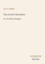 Text: Jos. E. Badger, The Scarlet Shoulders, Or, The Miner Rangers. Unten rechts klein: ANTIQUUM NOVUM. Hellbeiger Hintergrund.