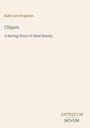 "Cliquot: A Racing Story of Ideal Beauty" von Kate Lee Ferguson; unten rechts das Logo: "Antiquum Novum". Minimalistisches Design.