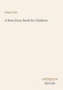 Text oben: "Fanny Fern". Mitte: "A New Story Book for Children". Unten: "ANTIQUM NOVUM". Schlichtes, minimalistisches Design.