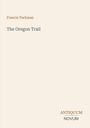 Der Text zeigt "Francis Parkman" und "The Oregon Trail." Unten steht "ANTIQUM NOVUM." Beigefarbener Hintergrund.