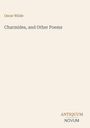 Text: Oscar Wilde, "Charmides, and Other Poems", Antiquum Novum-Logo unten rechts auf beigem Hintergrund.