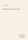 Text oben links: "Oscar Wilde". Mittig: "Charmides, and Other Poems". Unten rechts klein: "ANTIQUM NOVUM". Schlichtes Design.