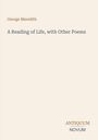 "George Meredith, A Reading of Life, with Other Poems, Antiquum Novum" auf hellem Hintergrund.