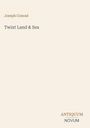 Der Text oben zeigt: Joseph Conrad, Twixt Land & Sea. Unten steht Antiquum Novum. Schlichtes, minimalistisches Design.