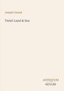 Oben steht "Joseph Conrad", darunter "Twixt Land & Sea". Unten rechts das Logo: "ANTIQUM NOVUM". Hintergrund in Beige.