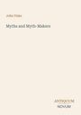 Titel: "Myths and Myth-Makers" von John Fiske. Unten rechts steht „ANTIQUM NOVUM“. Hintergrund in hellem Beige.