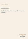 Titel: "Philip Rollo" von James Grant. Untertitel: "Or, The Scottish Musketeers, In Two Volumes, Volume 1". Unten: Logo "ANTIQUM NOVUM".