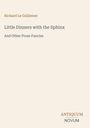Der Text zeigt: Richard Le Gallienne, "Little Dinners with the Sphinx", "And Other Prose Fancies." Unten das Logo "ANTIQUM NOVUM".