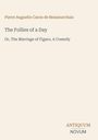 Text: „Pierre Augustin Caron de Beaumarchais“, „The Follies of a Day", „ANTIQUM NOVUM“. Schlichtes Cover.