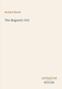 Text: Richard Marsh, The Magnetic Girl, ANTIQUUM NOVUM. Schlichtes, elegantes Design auf beigem Hintergrund.