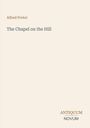Titel: "The Chapel on the Hill". Autor: Alfred Pretor. Unten rechts: "ANTIQUM NOVUM". Schlichtes, beige Layout.