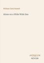 Text: "William Clark Russell, Alone on a Wide Wide Sea, ANTIQUUM NOVUM." Schlichte, pastellfarbene Gestaltung.