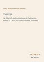 Titel: Valperga. Autor: Mary Wollstonecraft Shelley. Unten rechts steht "ANTIQUM NOVUM".