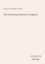 Text: "Francis Cornelius Webb", "The Sweating Sickness in England", "ANTIQUM NOVUM". Schlichter, heller Hintergrund.