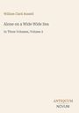 "William Clark Russell, Alone on a Wide Wide Sea, In Three Volumes, Volume 2". Unten rechts: Logo "ANTIQUM NOVUM".