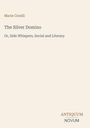 Text: "Marie Corelli", "The Silver Domino", "Or, Side Whispers, Social and Literary". Unten: "ANTIQUM NOVUM". Hellbeiger Hintergrund.