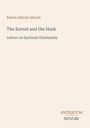 Edwin Abbott Abbott. The Kernel and the Husk. Letters on Spiritual Christianity. Logo mit dem Text ANTIQUUM NOVUM unten rechts.