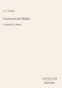 Oben: "E. V. Lucas", Mitte: "Verena in the Midst", "A Kind of a Story", unten: "ANTIQUM NOVUM". Helle, schlichte Aufmachung.