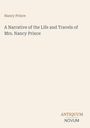 Oben "Nancy Prince". Dann "A Narrative of the Life and Travels of Mrs. Nancy Prince". Unten "ANTIQUM NOVUM" als Logo. Hintergrund beige.
