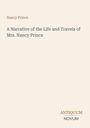 Titel: "A Narrative of the Life and Travels of Mrs. Nancy Prince" von Nancy Prince. Unten rechts: ANTIQUUM NOVUM Logo.