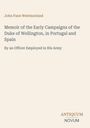 Das Cover zeigt den Titel eines Buches: "Memoir of the Early Campaigns of the Duke of Wellington, in Portugal and Spain". Unten steht "ANTIQUM NOVUM".