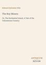 Text: „Edward Sylvester Ellis“, „The Boy Miners“, „Or, The Enchanted Island, A Tale of the Yellowstone Country“, „ANTIQUM NOVUM“. Beigefarbener Hintergrund.