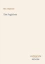 Titel: "The Fugitives" von Mrs. Oliphant. Unten rechts steht "ANTIQUM NOVUM" in zwei Farben. Hintergrund beige.