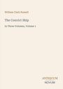 William Clark Russell, The Convict Ship, In Three Volumes, Volume 1. Unten rechts: Antiquum Novum. Minimalistisches Design.