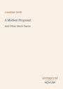 Buchtitel: "Jonathan Swift - A Modest Proposal And Other Short Pieces". Unten Logo: "Antiquum Novum". Hintergrund beige.