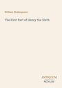 Oben steht "William Shakespeare". Darunter "The First Part of Henry the Sixth". Unten rechts "ANTIQUM NOVUM".