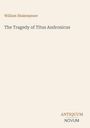 Text oben: "William Shakespeare". Mittig: "The Tragedy of Titus Andronicus". Unten: "ANTIQUM NOVUM". Schlichtes Layout.