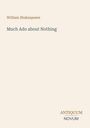 Text: William Shakespeare, Much Ado about Nothing. Unten rechts steht ANTIQUUM NOVUM. Beigefarbener Hintergrund.