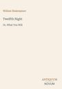 Text: William Shakespeare, Twelfth Night, Or, What You Will. Unten rechts: Antiquum, Novum. Hintergrund: Hellbeige.