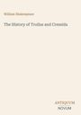 "William Shakespeare, The History of Troilus and Cressida. Unten steht: ANTIQUUM NOVUM."
