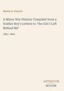 Titel: A Minor War History Compiled from a Soldier Boy's Letters to "the Girl I Left Behind Me", 1861-1864. Autor: Martin A. Haynes. Unten: Logo ANTIQUUM NOVUM. Hintergrund beige.
