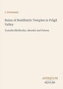 Titel: "Ruins of Buddhistic Temples in Prågå Valley"; Verfasser: I. Groneman; Logo: ANTIQUUM NOVUM.