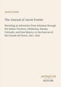 "Jacob Fowler. The Journal of Jacob Fowler. Abenteuerreise von Arkansas nach Rio Grande 1821-1822. Antiquum Novum Logo."