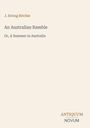 "J. Ewing Ritchie. An Australian Ramble. Or, A Summer in Australia. Antiquum Novum Logo. Schlichtes, minimalistisches Design."