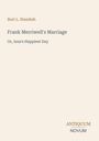 Titel: "Frank Merriwell's Marriage - Or, Inza's Happiest Day" von Burt L. Standish. Unten rechts: ANTIQUUM NOVUM.