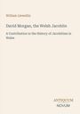 Oben steht: "William Llewellin". Darunter: "David Morgan, the Welsh Jacobite". Unten rechts: "ANTIQUM NOVUM". Beigefarbener Hintergrund.