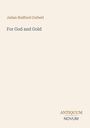 Oben der Text "Julian Stafford Corbett", darunter "For God and Gold". Unten rechts "ANTIQUM NOVUM". Beige Hintergrund.
